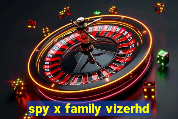 spy x family vizerhd